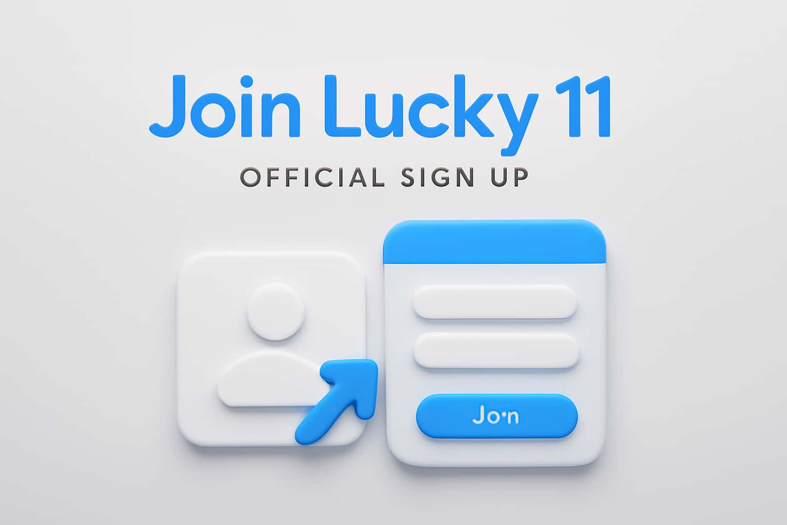 Join Lucky 11 - Official Sign Up Interface